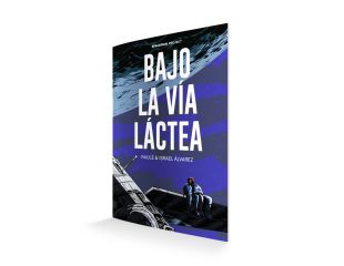 BAJO LA VÍA LÁCTEA / CÓMIC BAJO LA VÍA LÁCTEA